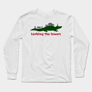 Lurking the Sewers Long Sleeve T-Shirt